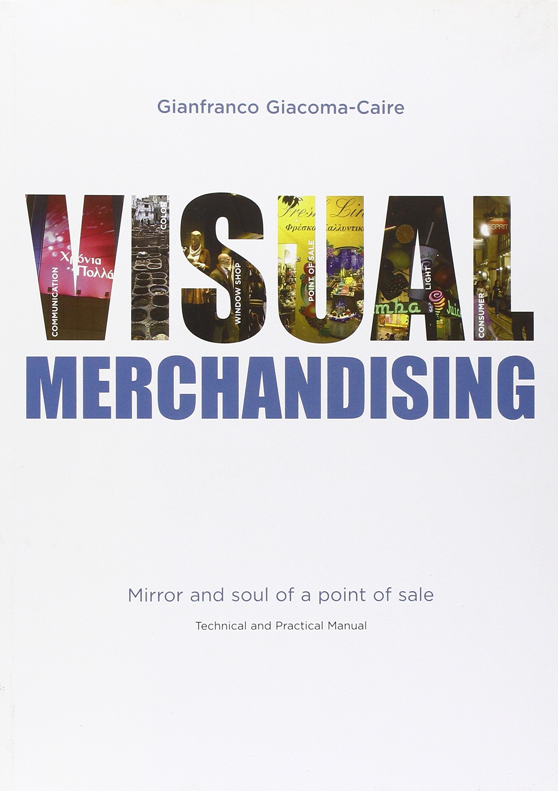 Visual merchandising. Mirror and soul of a point of sales. Technical and manual Business, Finance & Career