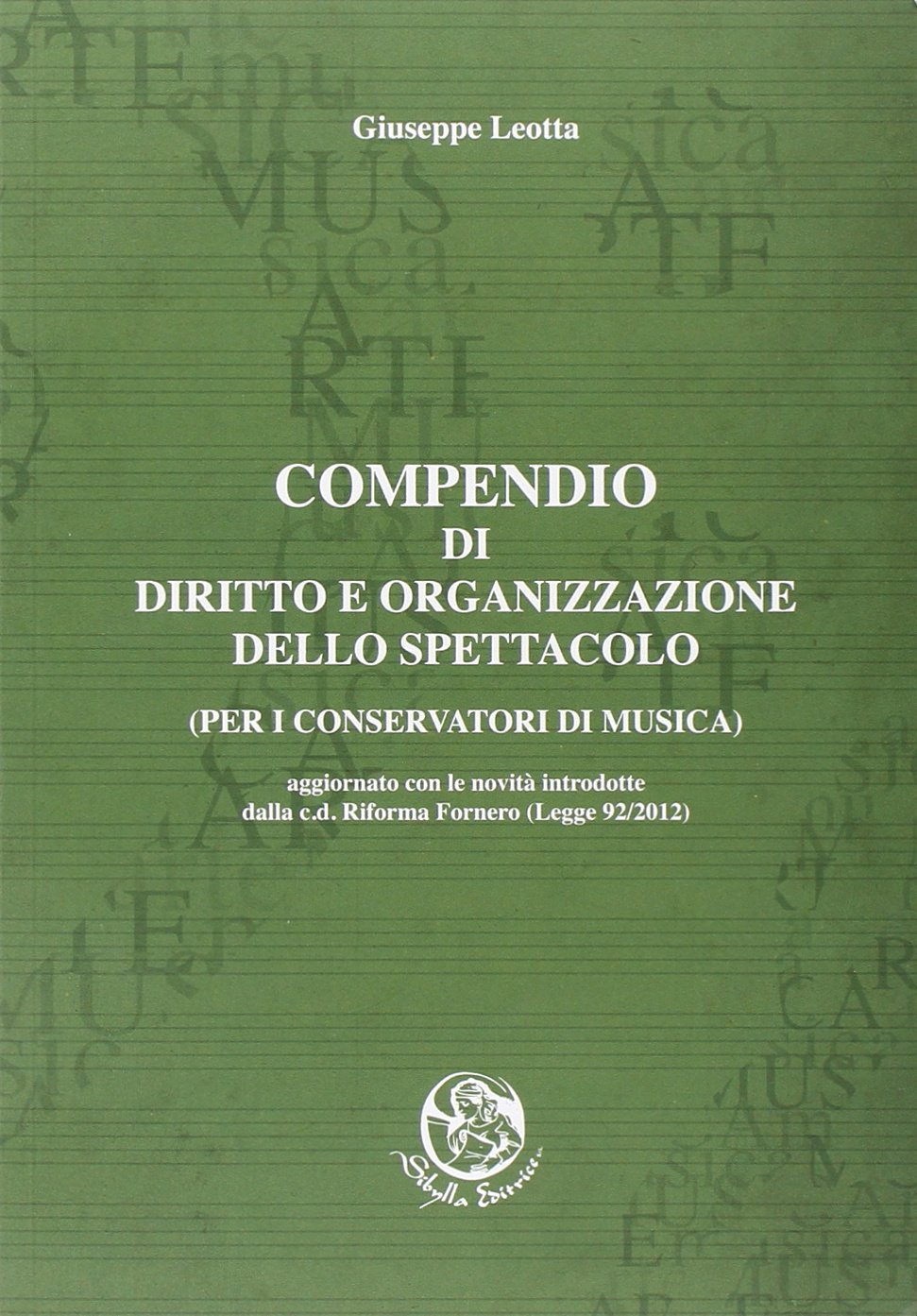 Compendio di diritto e organizzazione dello spettacolo (per i conservatori di musica) book