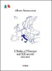 L'Italia e l'Europa nel XX secolo 1861-2011 book