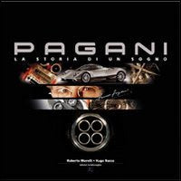 Pagani, la storia di un sogno. Ediz. illustrata Leisure, Home & Garden