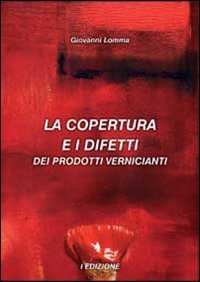La copertura e i difetti dei prodotti vernicianti Business & Technology