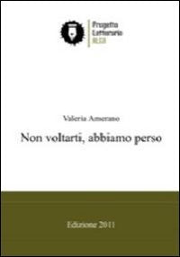 Non voltarti abbiamo perso Contemporary literature