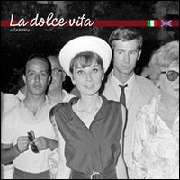 La dolce vita a Taormina. Ediz. italiana e inglese Travel