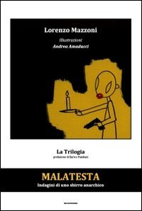Malatesta. Indagini di uno sbirro anarchico book