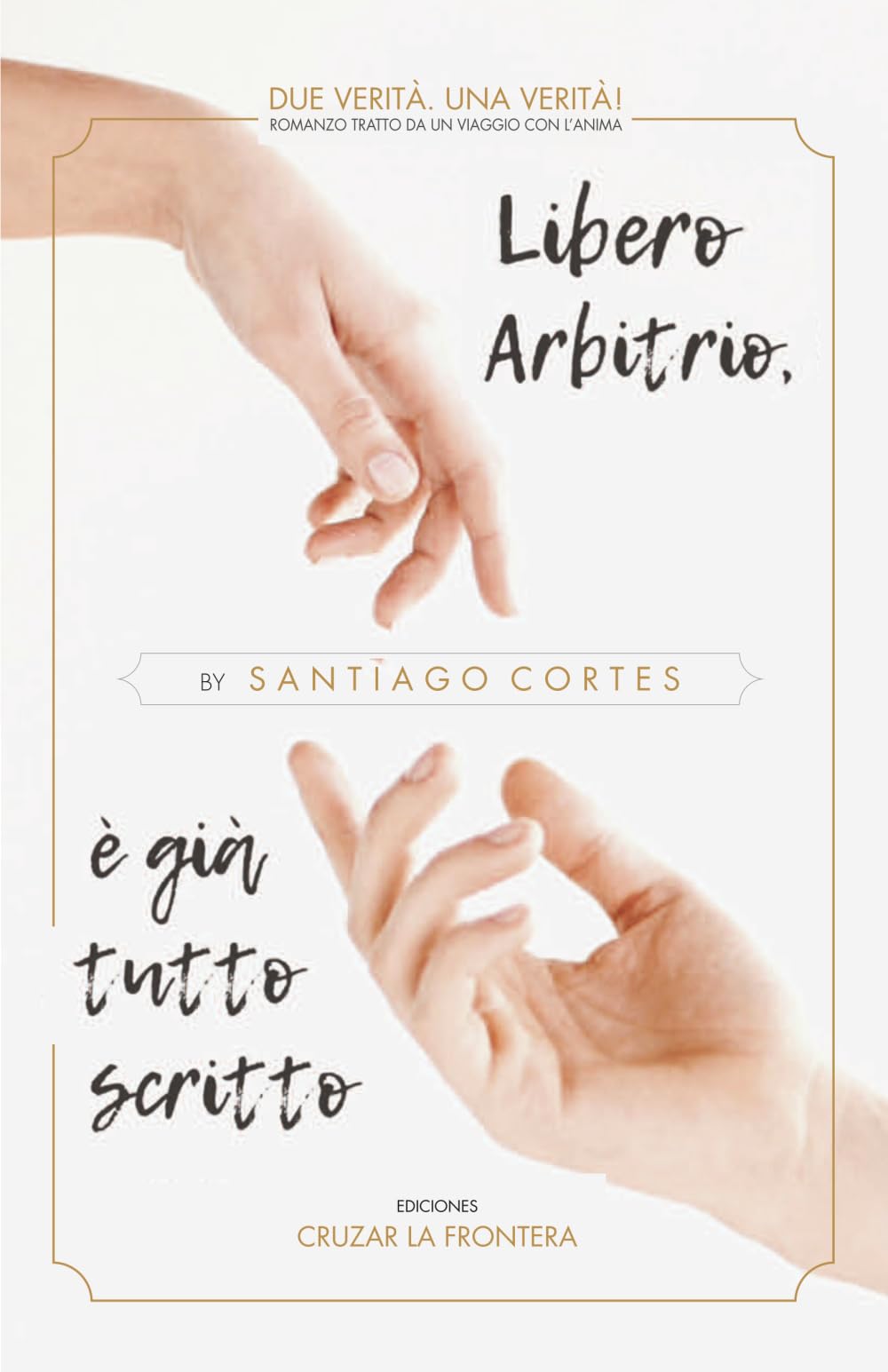 Libero arbitrio, è già tutto scritto Religion & Esotericism