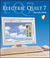 Electric quilt 7. Manuale utente italiano book