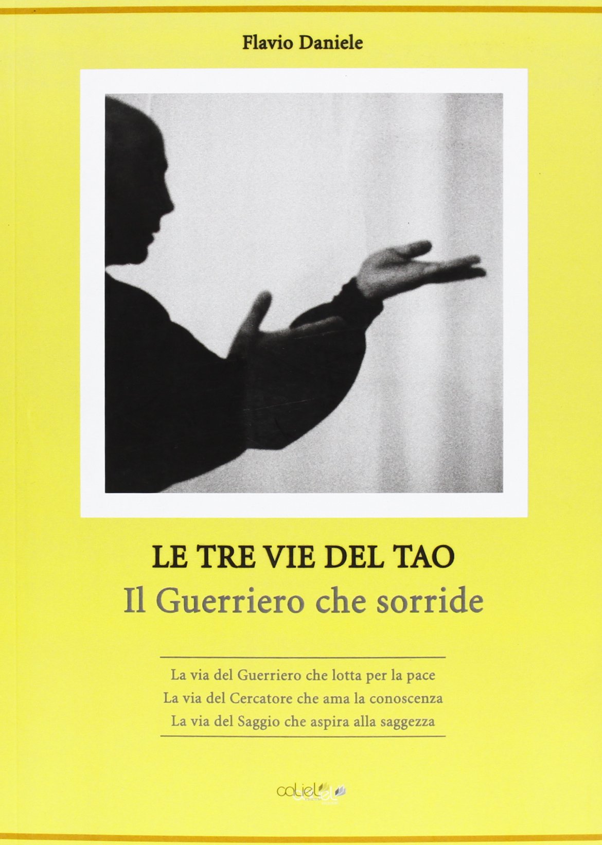 Le tre vie del tao. Il guerriero che sorride Religion & Esotericism