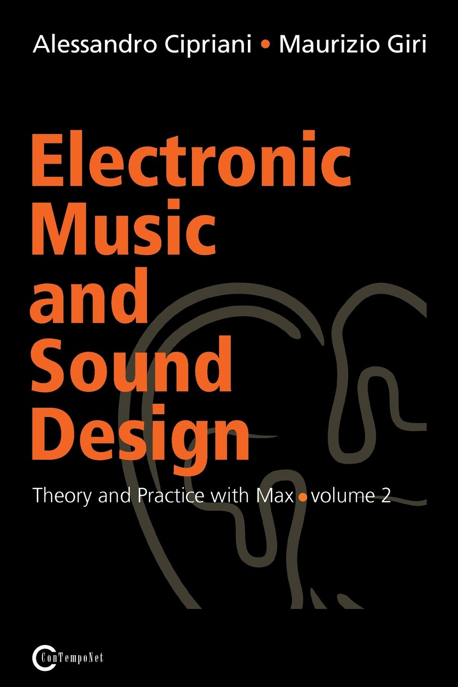 Electronic Music and Sound Design (Theory and Practice with Max and MSP, Band 2) Computer Science