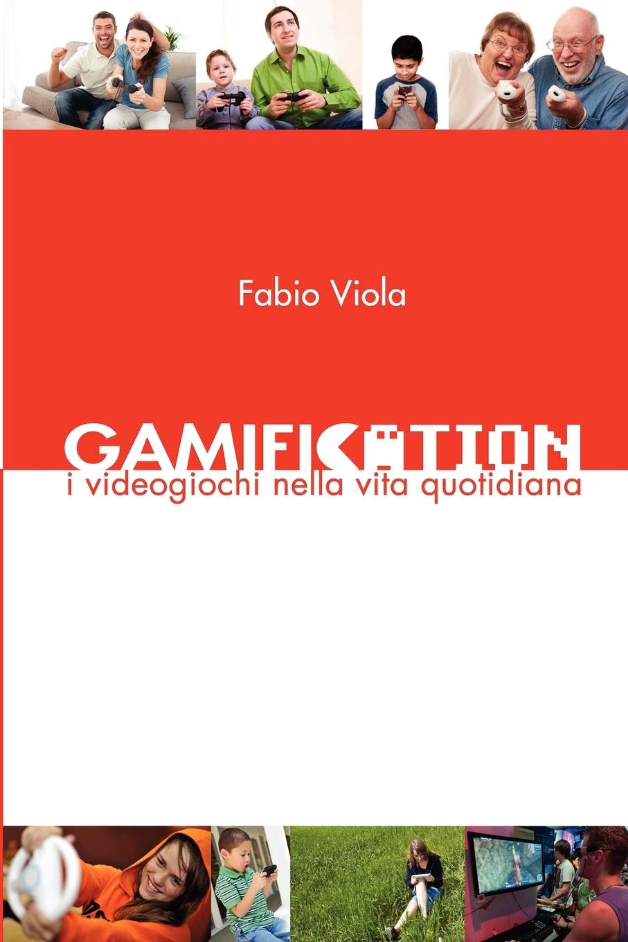 Gamification - I Videogiochi nella Vita Quotidiana book