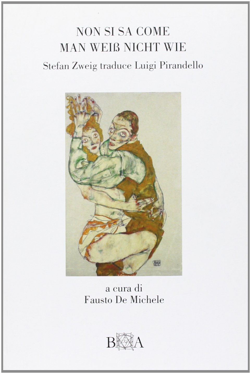 Non si sa come-Man Weiss nicht wie. Stefan Zweig traduce Pirandello. Ediz. bilingue Drama