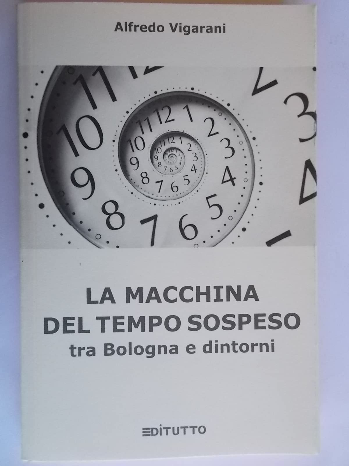 La macchina del tempo sospeso tra Bologna e dintorni Contemporary literature