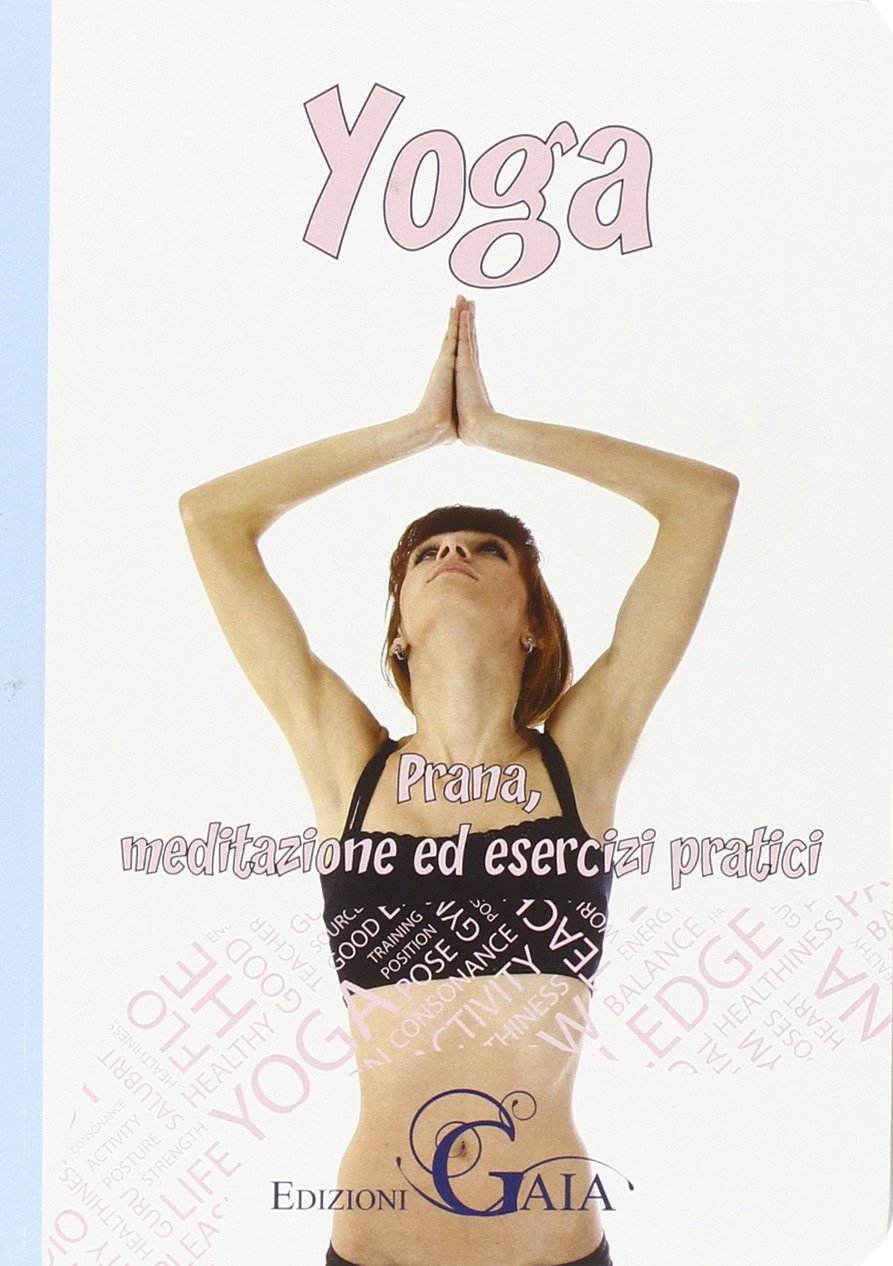 Yoga. Prana, meditazione ed esercizi pratici book