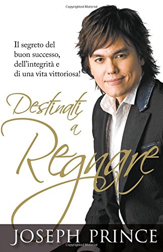 Destinati a regnare: Il segreto del buon successo, dell'integrità e di una vita vittoriosa. book