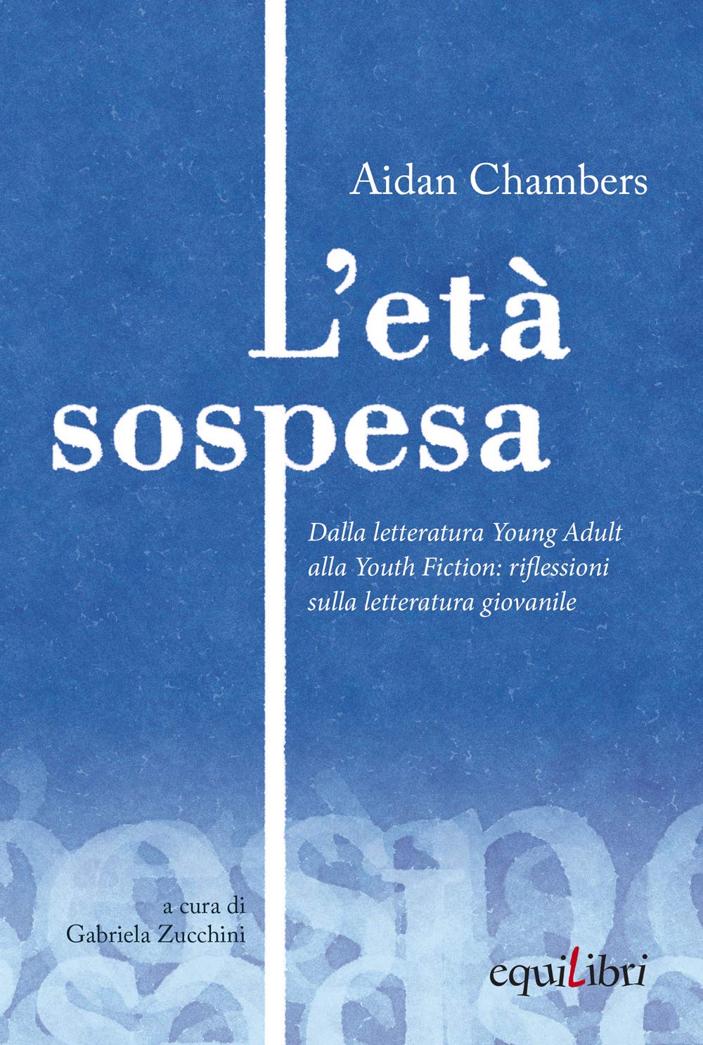 L'età sospesa. Dalla letteratura young adult alla youth fiction: riflessioni sulla letteratura giovanile book