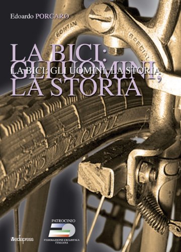 La bici, gli uomini, la storia book