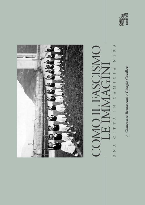 Como il fascismo le immagini. Una città in camicia nera book