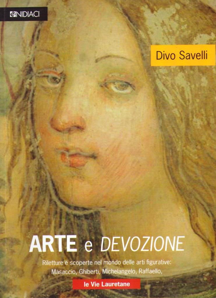 Arte e devozione. Rilettura e scoperte nel mondo delle arti figurative. Masaccio, Ghiberti, Michelangelo, Raffaello, le vie Lauretane Film, Art & Culture