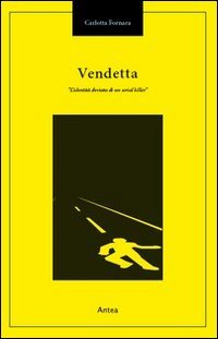 Vendetta. L'identità deviata di un serial killer book