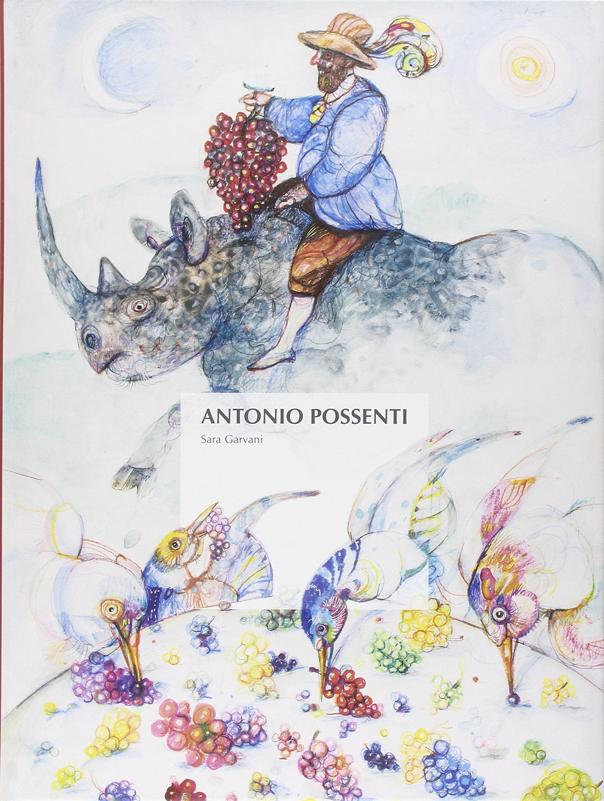 Antonio Possenti. Una vendemmia eccezionale. Ediz. illustrata book