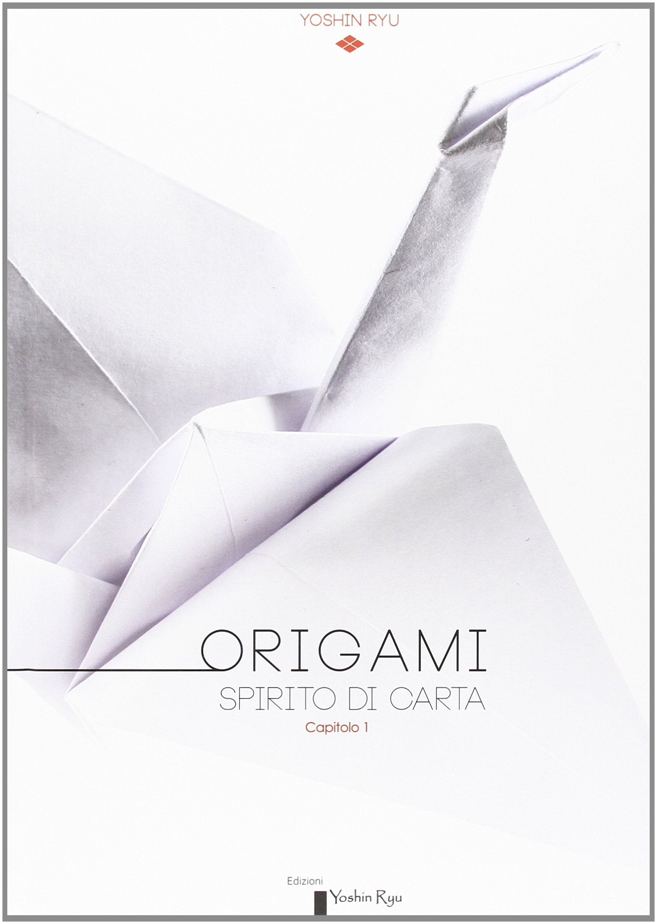 Origami. Spirito di carta. Catalogo della mostra (Torino, 14 dicembre 2013-16 febbraio 2014). Ediz. multilingue book