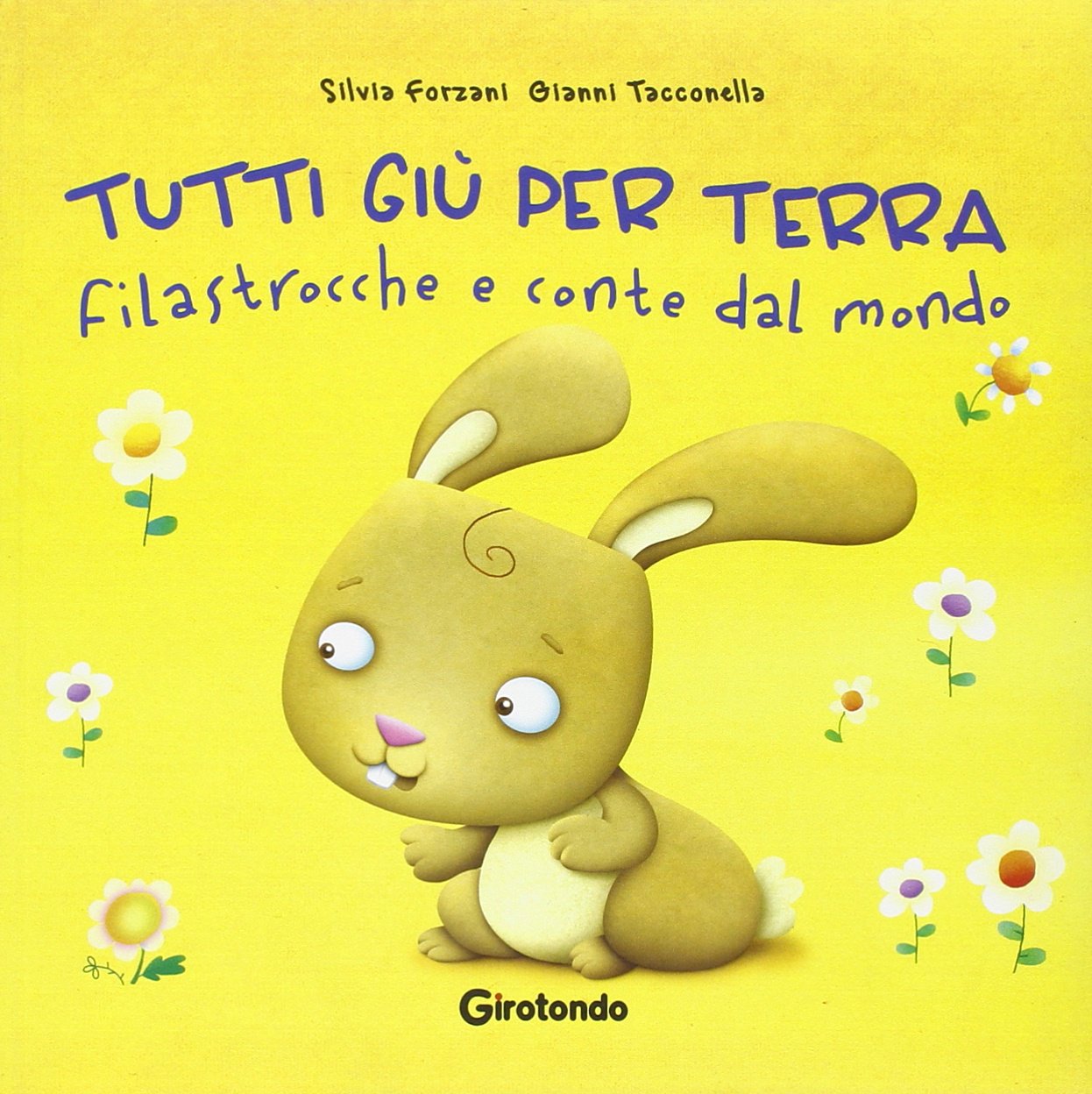 Tutti giù per terra. Filastrocche e conte book