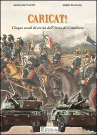 Caricat! Cinque secoli di storia dell'Arma di Cavalleria Social Sciences