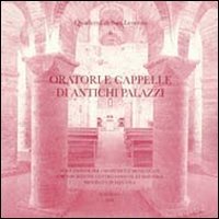 Oratori e cappelle di antichi palazzi (Quaderni di san Lorenzo) Philosophy
