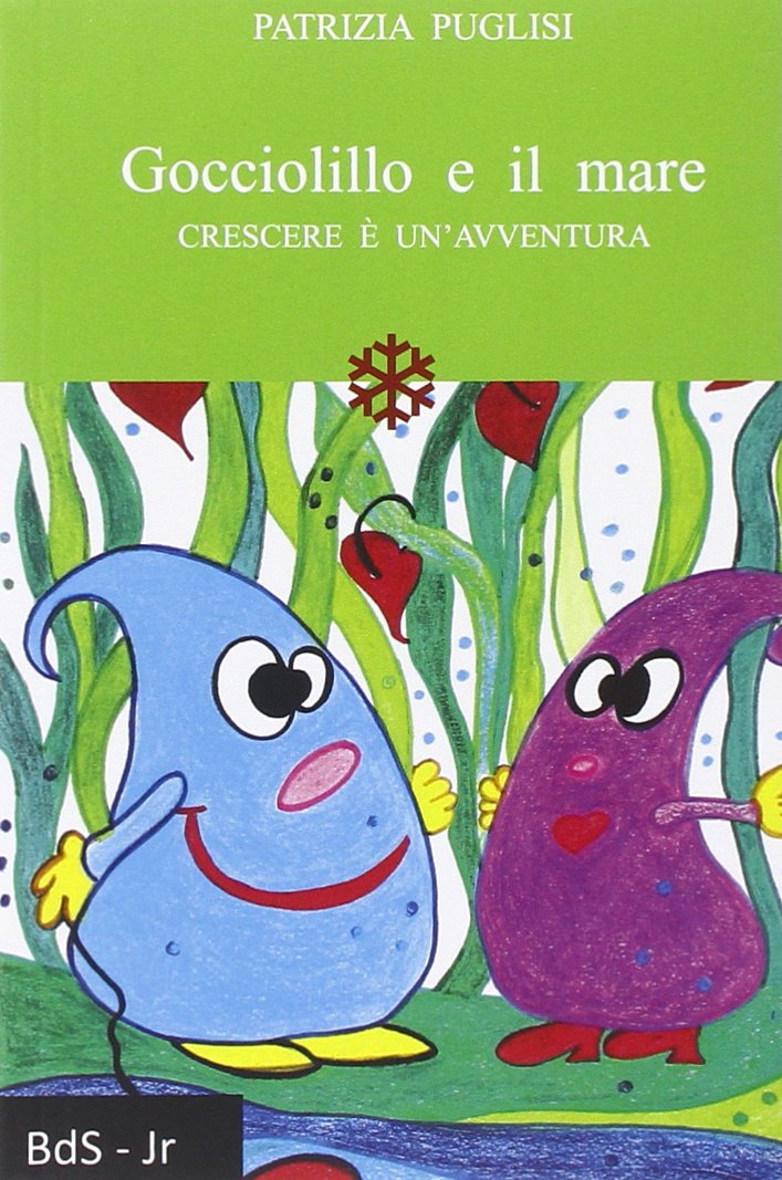 Gocciolillo e il mare. Crescere è un'avventura book