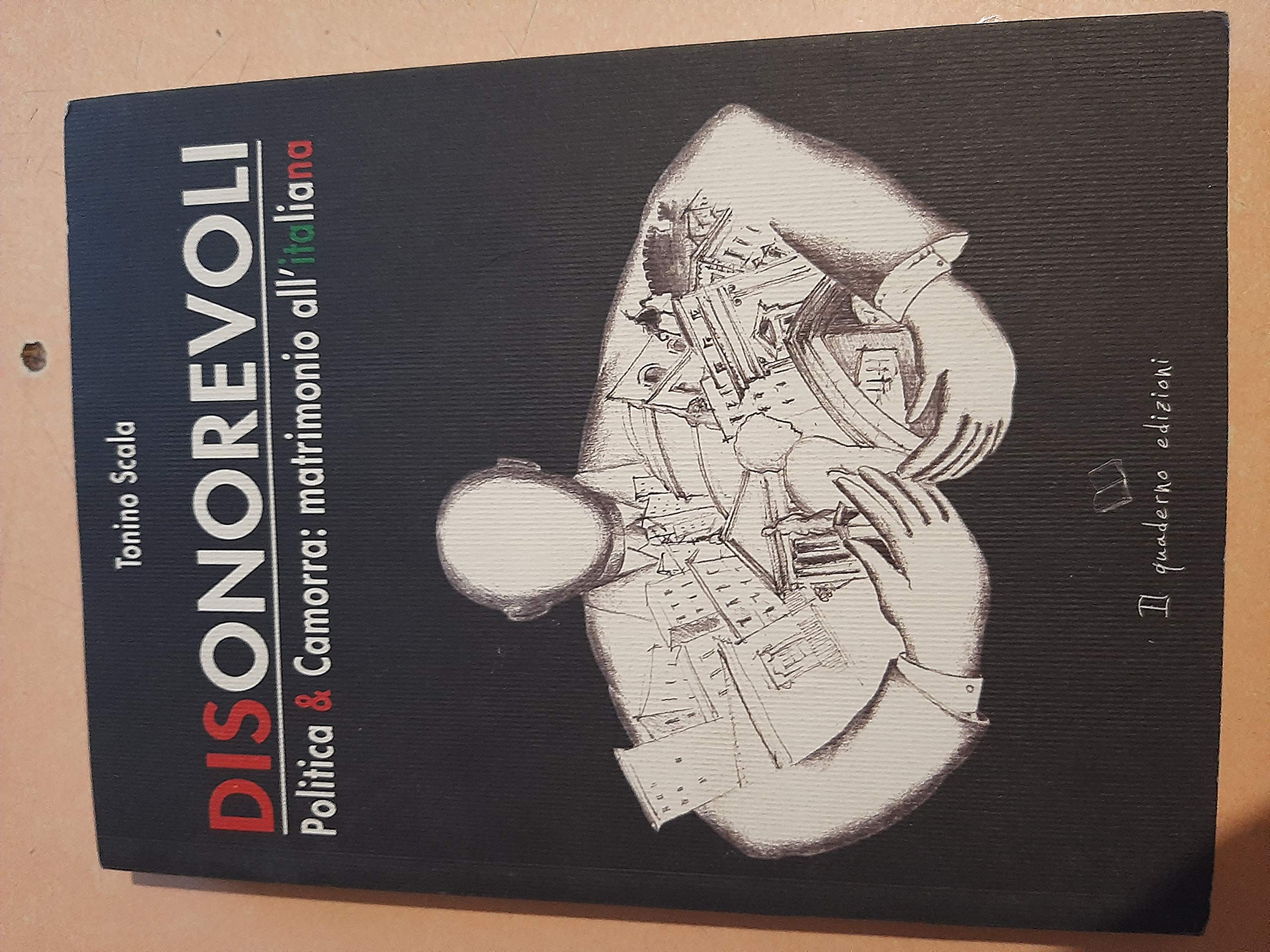 DisOnorevoli. Politica & Camorra: matrimonio all'italiana Social Sciences