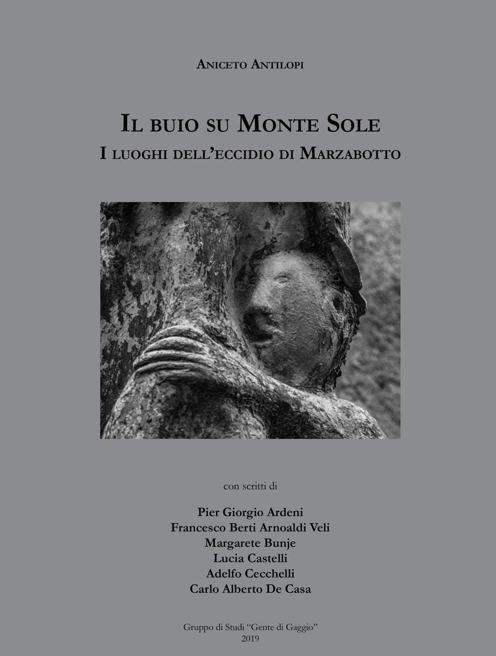 Il buio su Monte Sole. I luoghi dell'eccidio di Marzabotto. Ediz. illustrata Social Sciences
