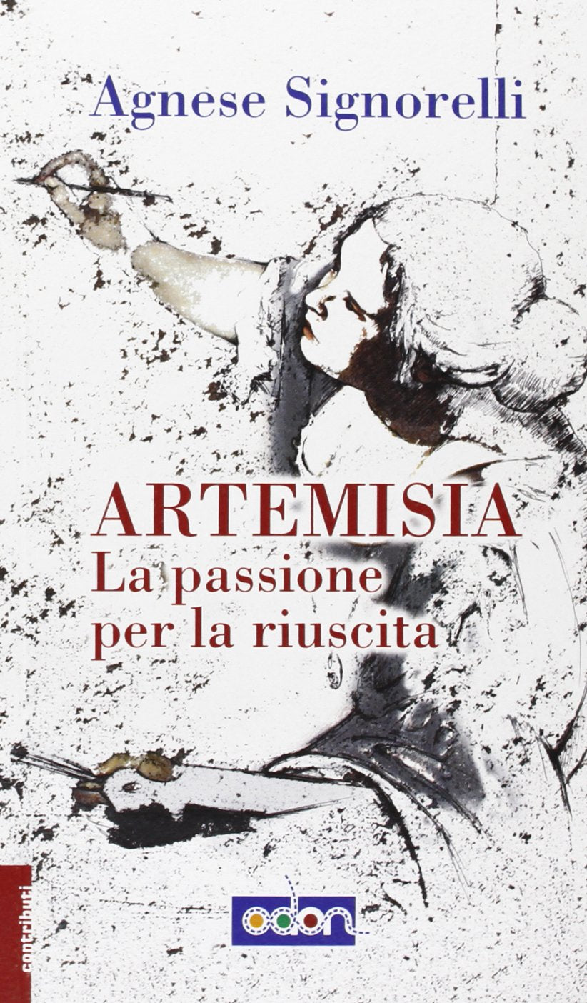 Artemisia. La passione per la riuscita Art & Literature