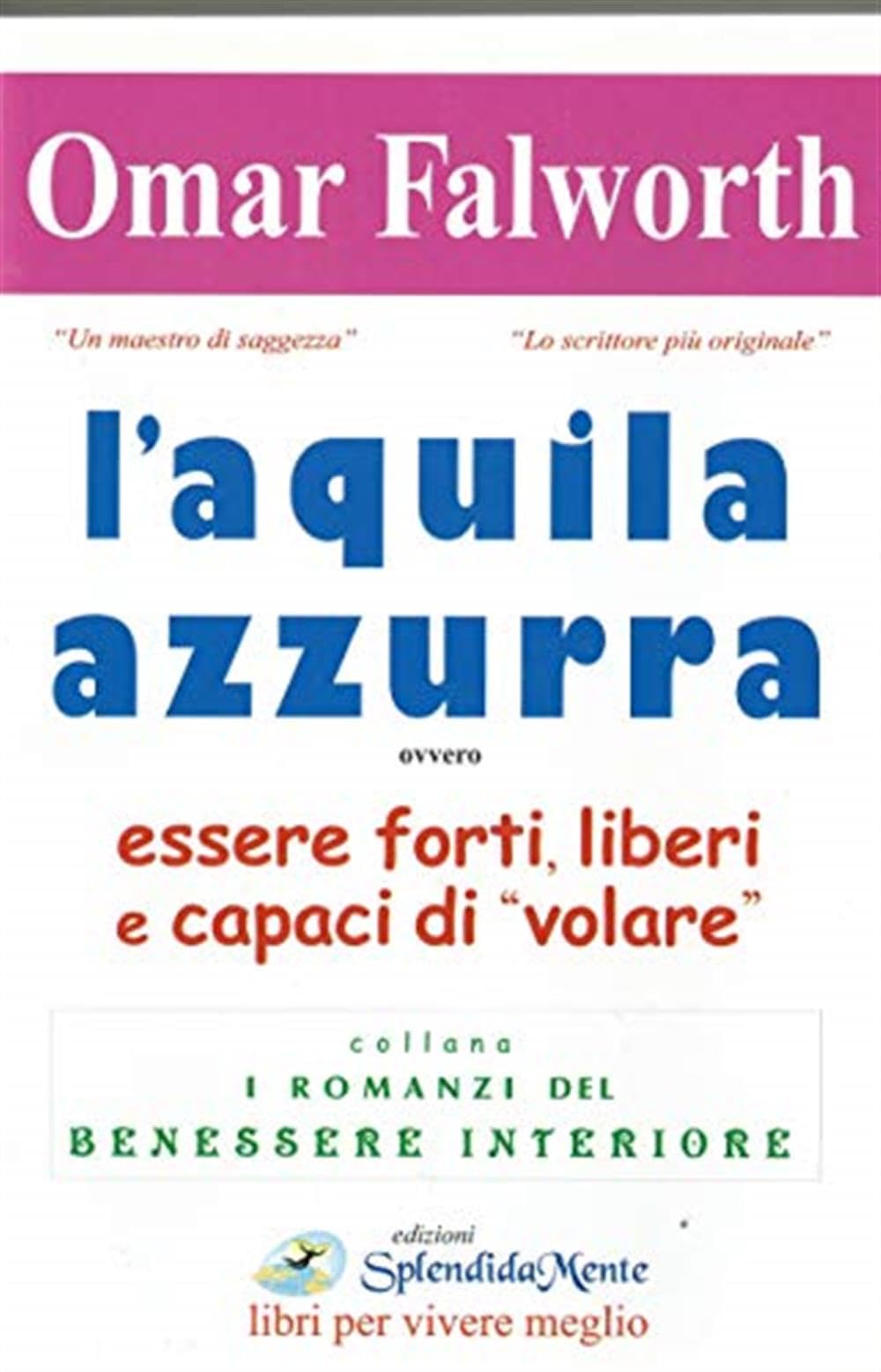 L'aquila azzurra. Essere forti, liberi e capaci di «volare» book