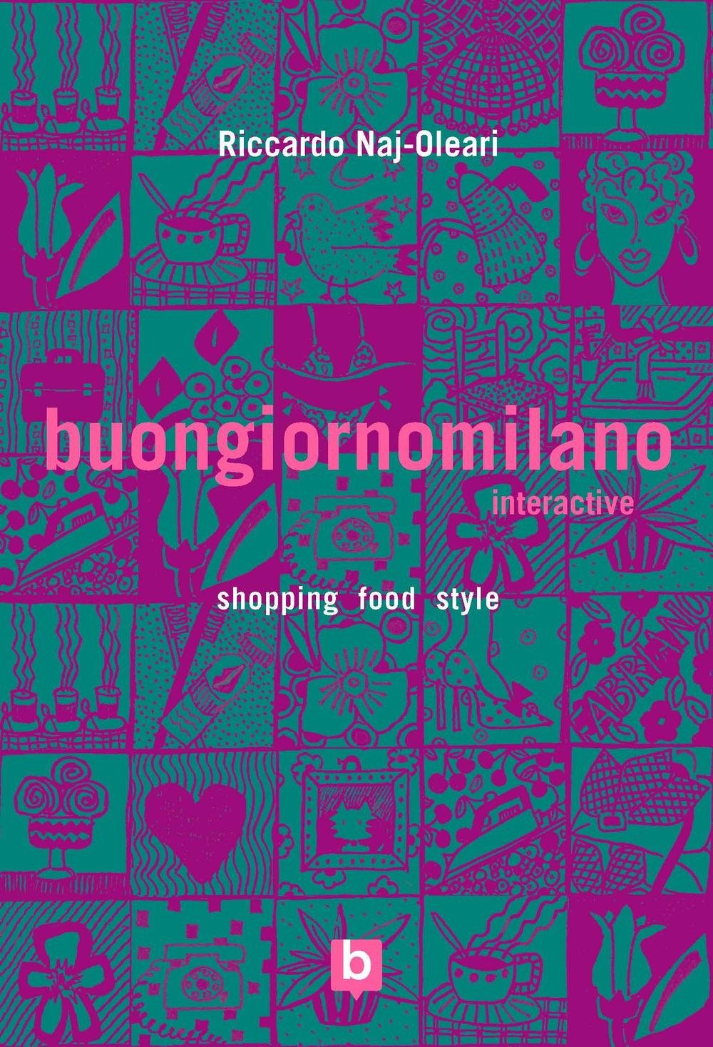 Buongiornomilano Interactive. Shopping food style Leisure, Home & Garden