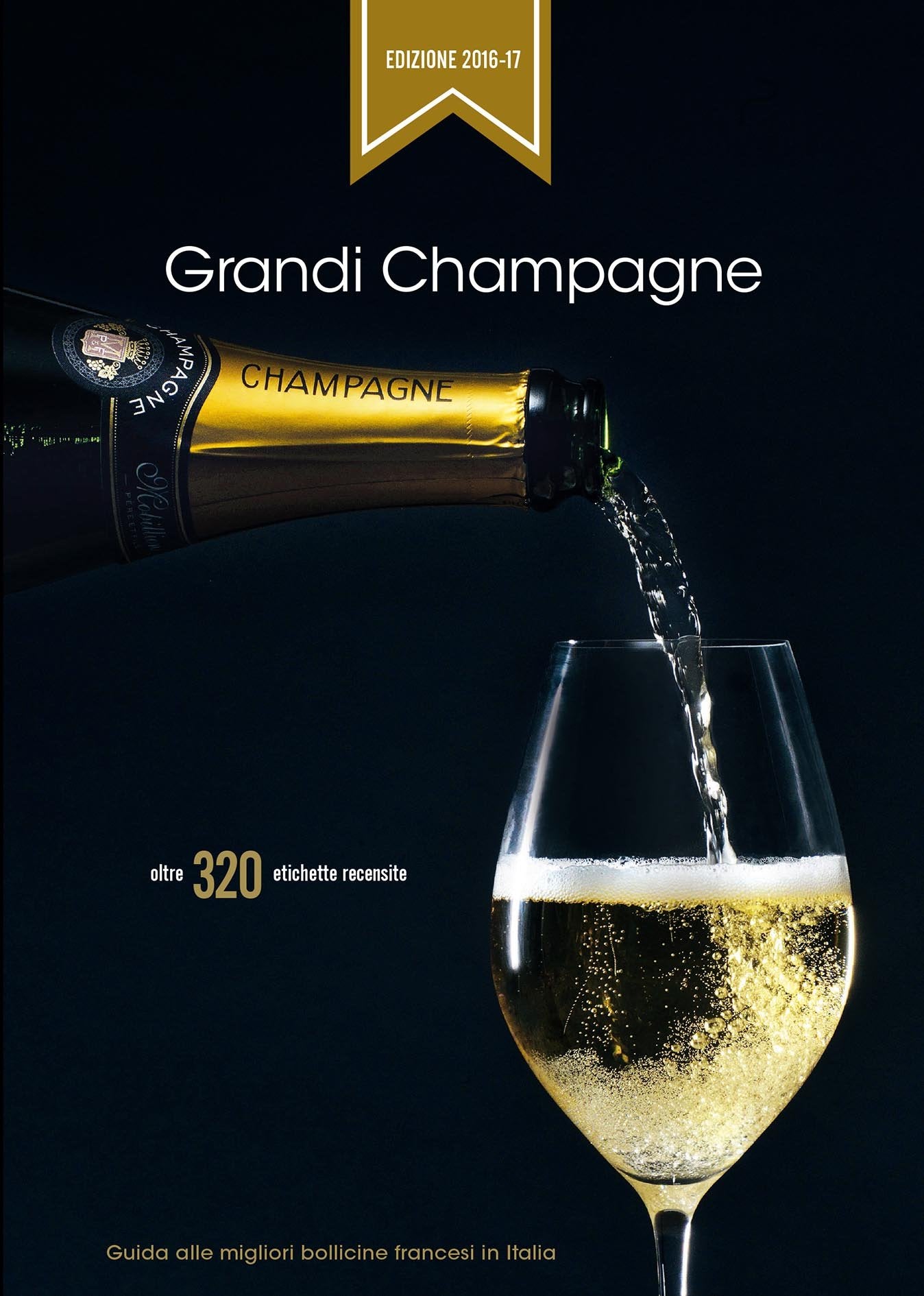 Grandi Champagne 2016-17. Guida alle migliori bollicine francesi in Italia Leisure, Home & Garden