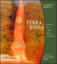 Terra rossa. Viaggio nel cuore della Tanzania Leisure, Home & Garden