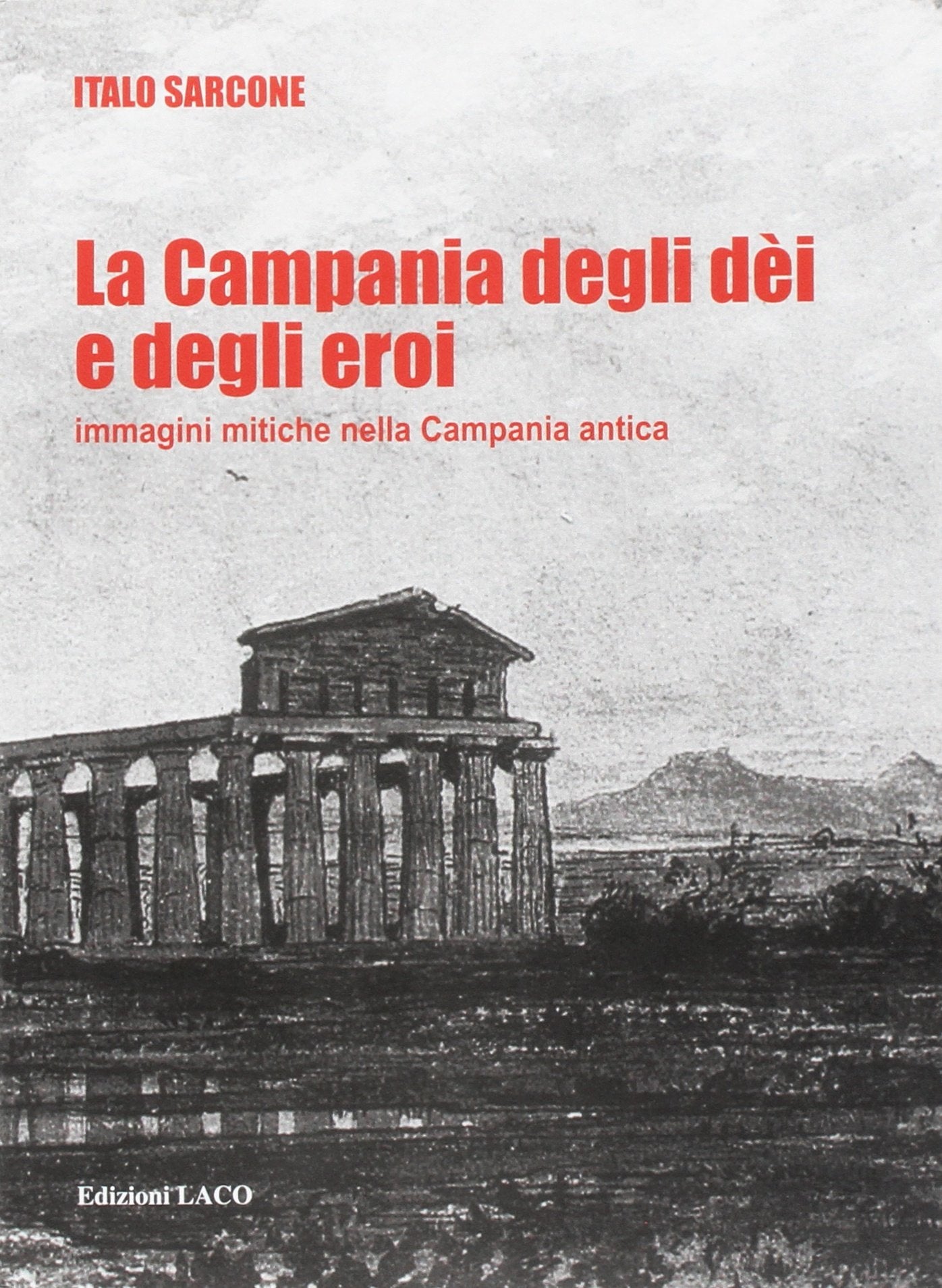 La campania degli dei e degli eroi. Per le Scuole superiori. Con espansione online book