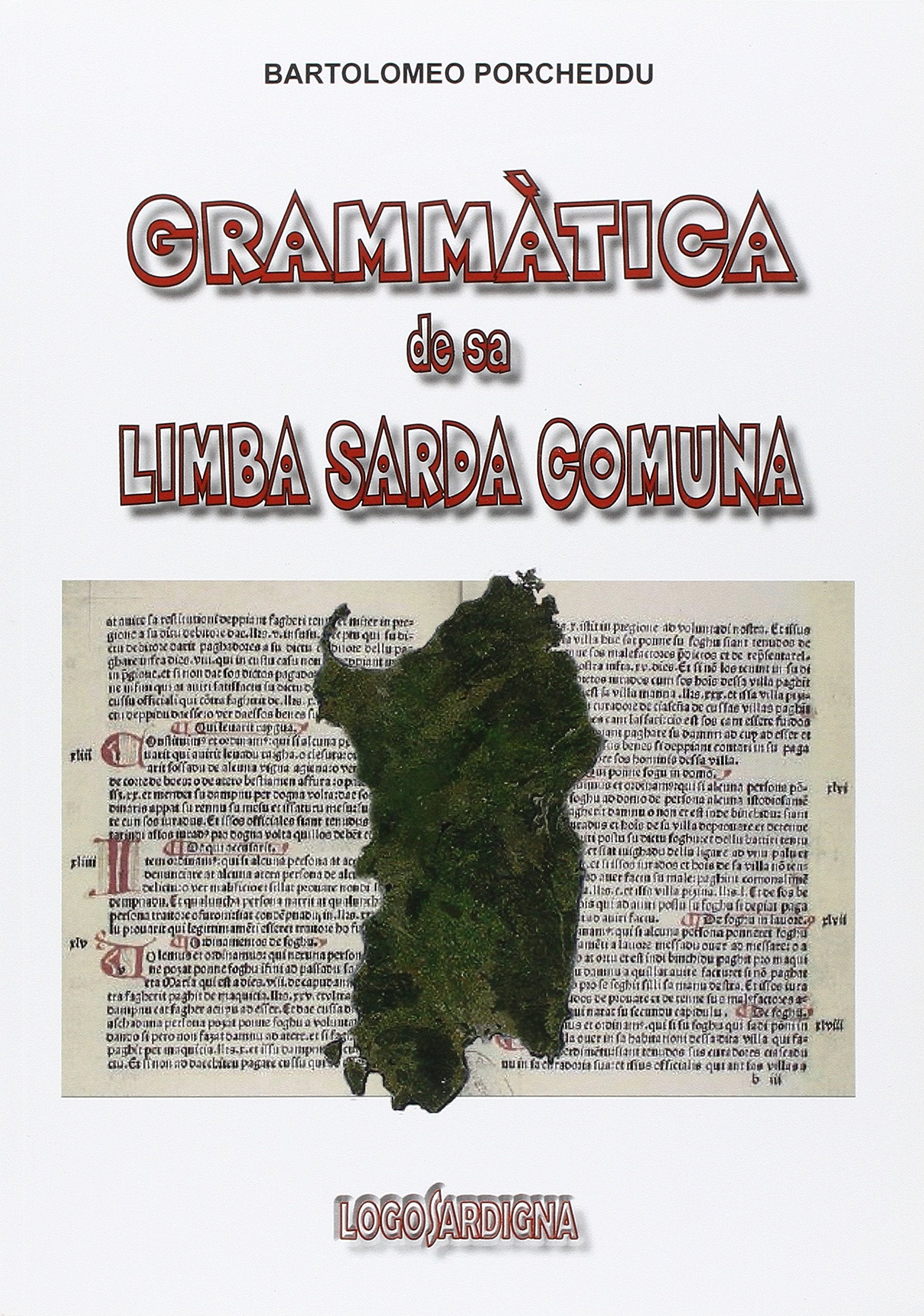 Grammatica de sa limba sarda comuna. Ediz. italiana e sarda Social Sciences