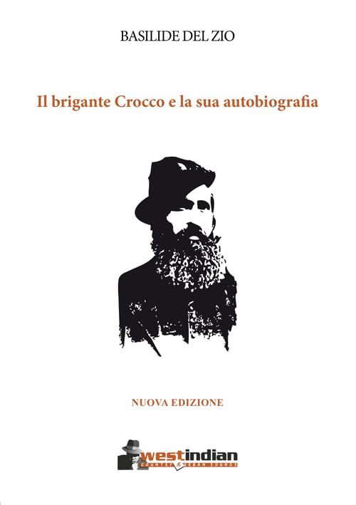 Il brigante crocco e la sua autobiografia (Outlawz) Social Sciences