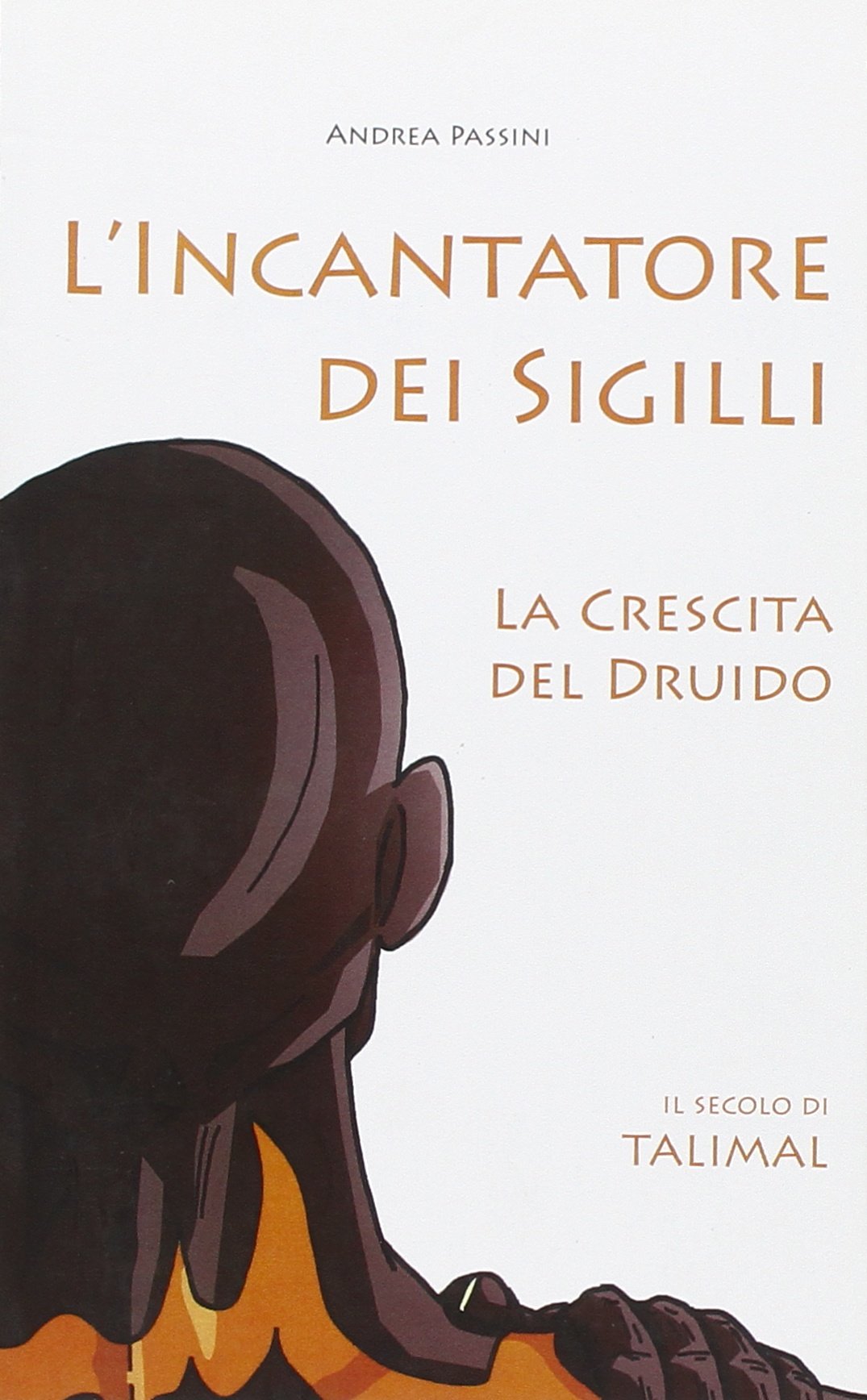L' Incantatore dei sigilli. La crescita dei Druido book