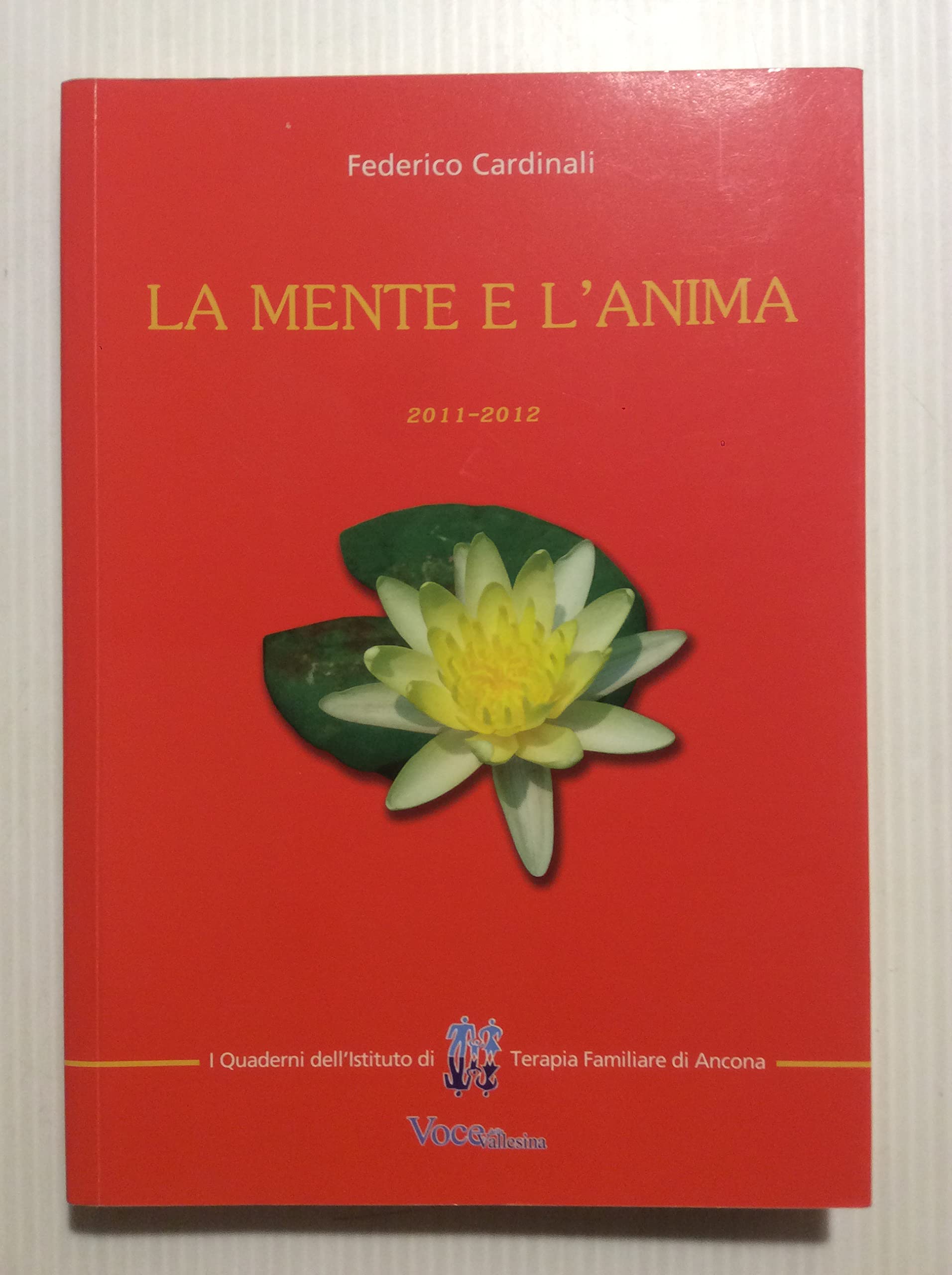 La mente e l'anima. Tappe di un viaggio tra psicologia e spiritualità (Vol. 2) book