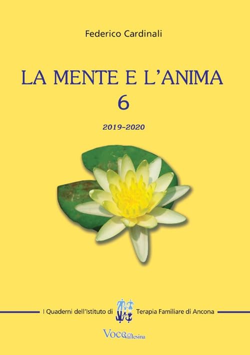 La mente e l'anima. Tappe di un viaggio tra psicologia e spiritualità (Vol. 6) book