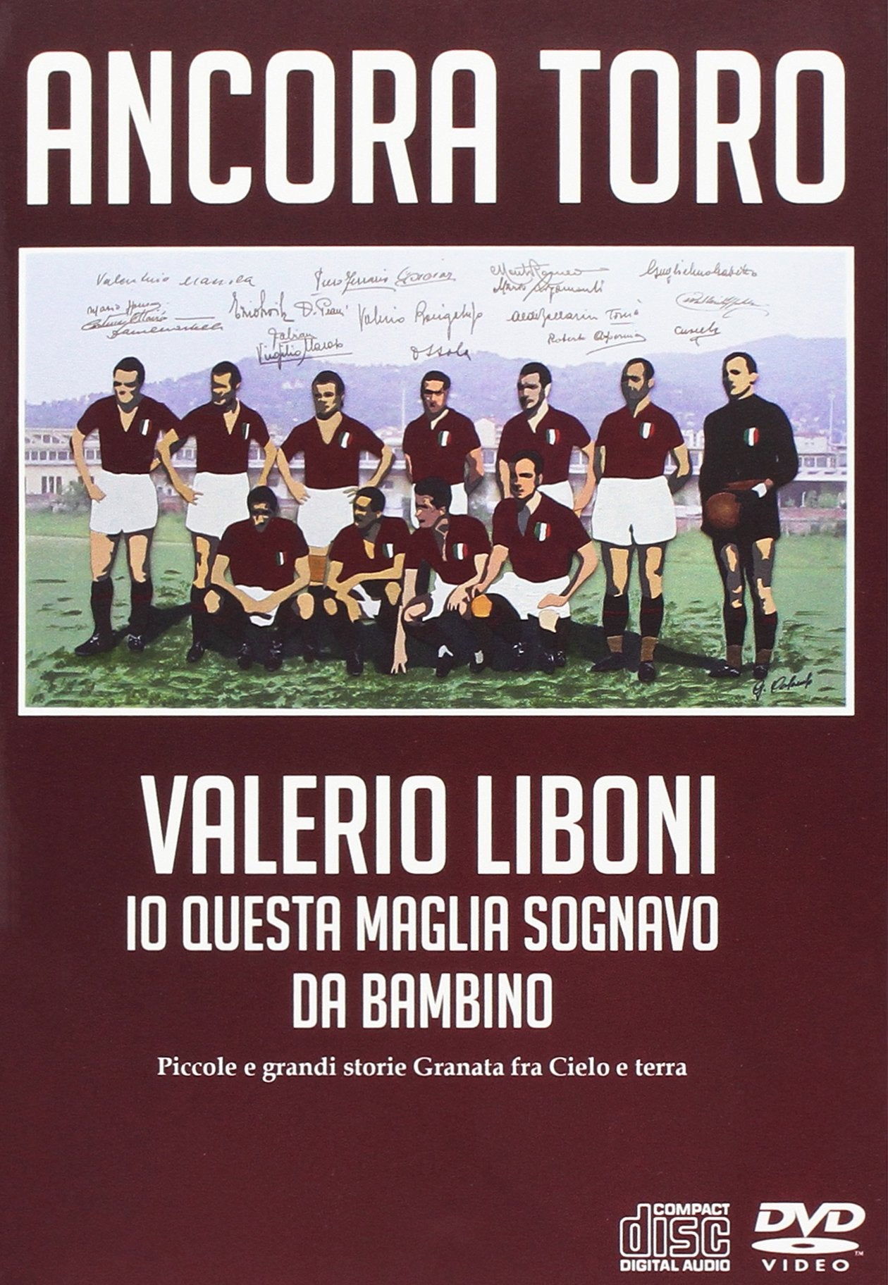 Io questa maglia sogno da bambino. Piccole e grandi storie Granata fra cielo e terra. Con DVD book