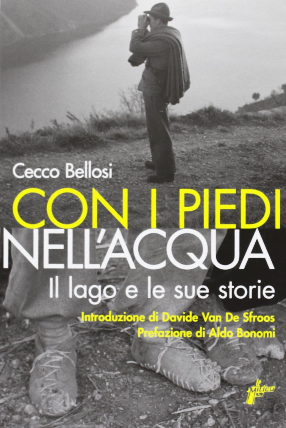 Con i piedi nell'acqua. Il lago e le sue storie Contemporary literature
