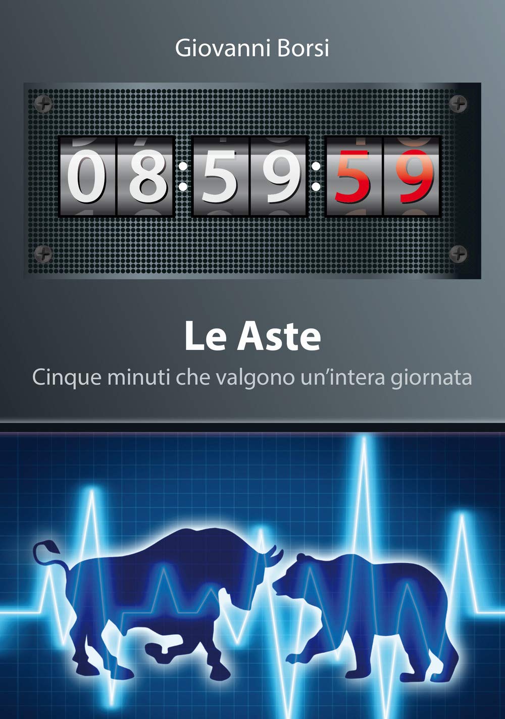 Le Aste. 5 minuti che valgono un'intera giornata book