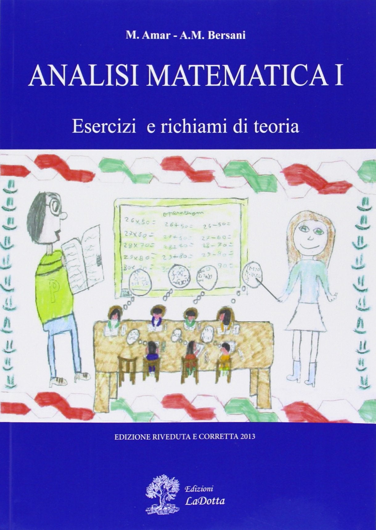 Analisi matematica. Esercizi e richiami di teoria (Vol. 1) Mathematics