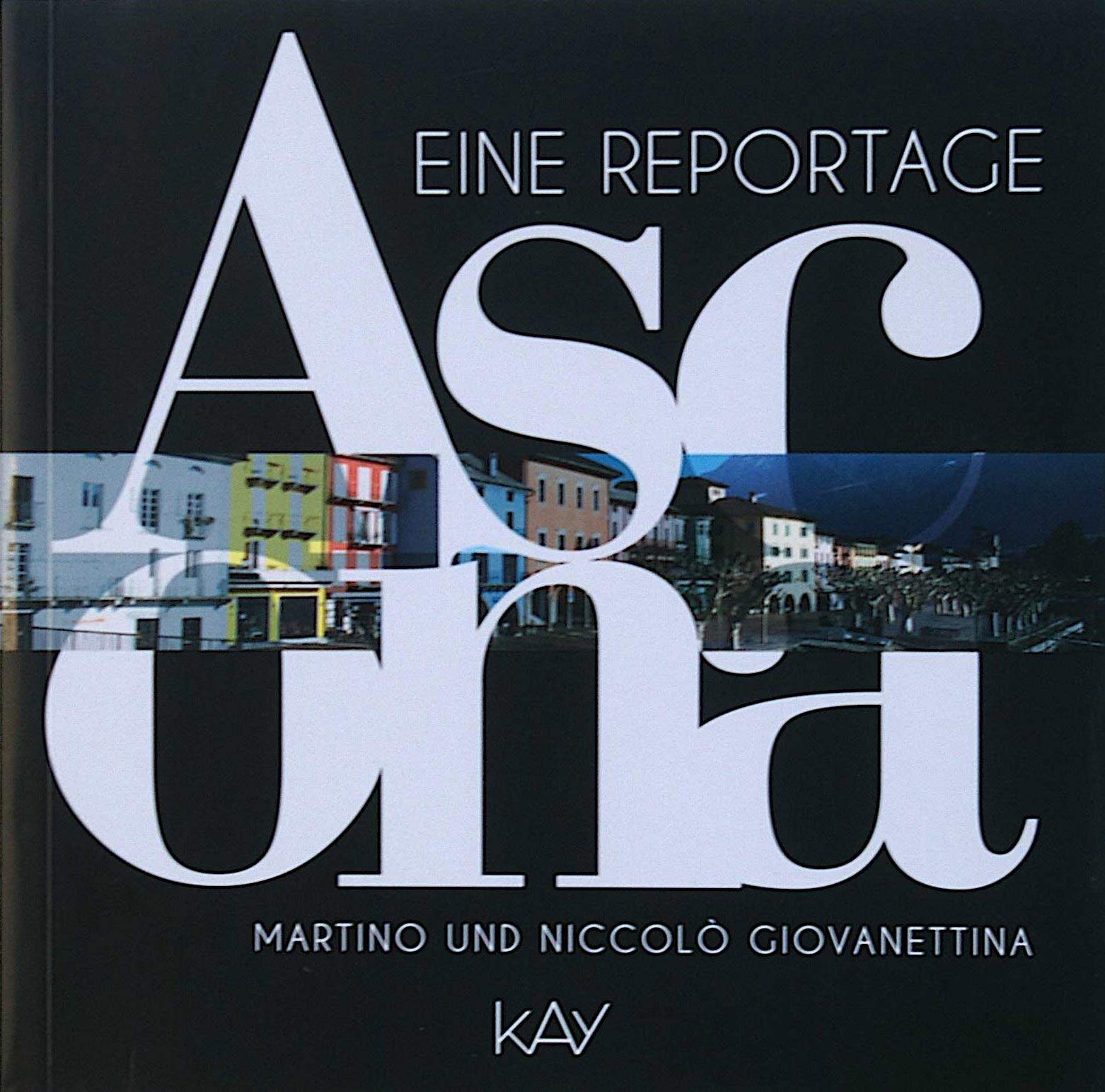Ascona. Eine Reportage Books