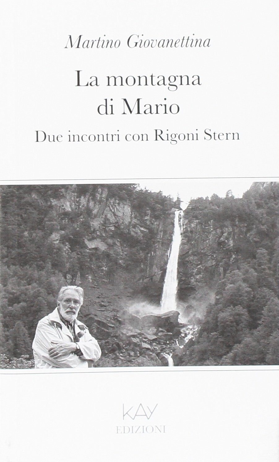 La montagna di Mario. Due incontri con Rigorni Stern Contemporary literature