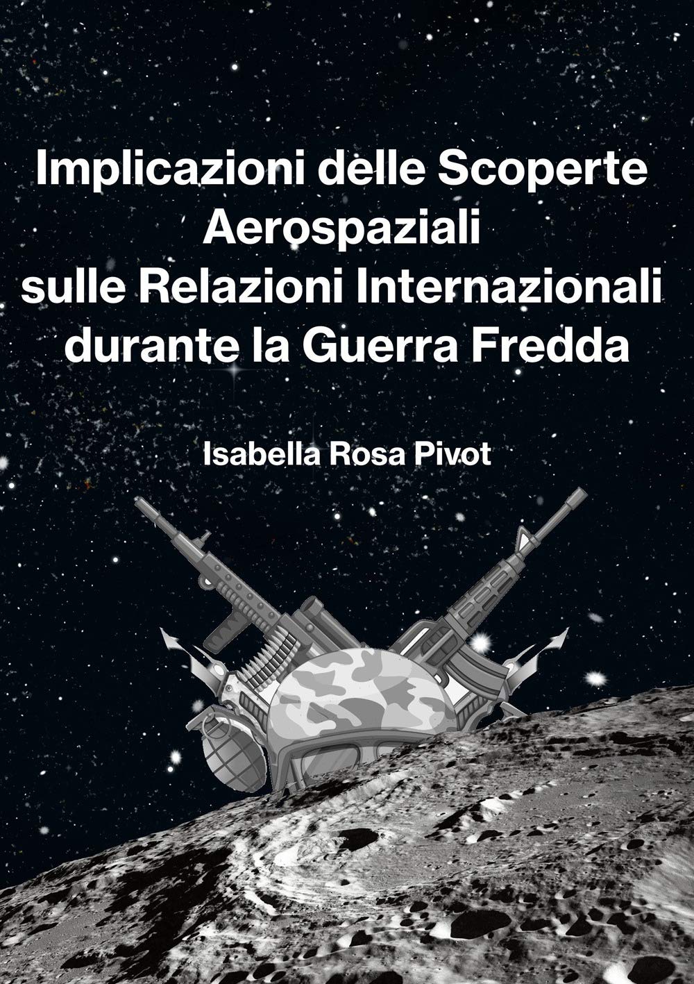 Implicazioni delle scoperte aerospaziali sulle relazioni internazionali durante la Guerra Fredda book