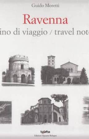 Taccuino di Ravenna. Viaggio tra le architetture e i manufatti di Ravenna attraverso 200 disegni originali dell'autore book