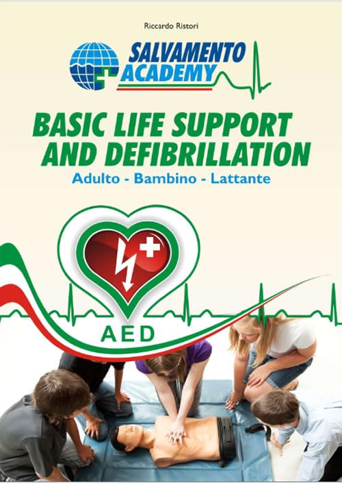 Basic life support and defibrillation. Rianimazione cardio polmonare. Adulto, bambino, lattante book